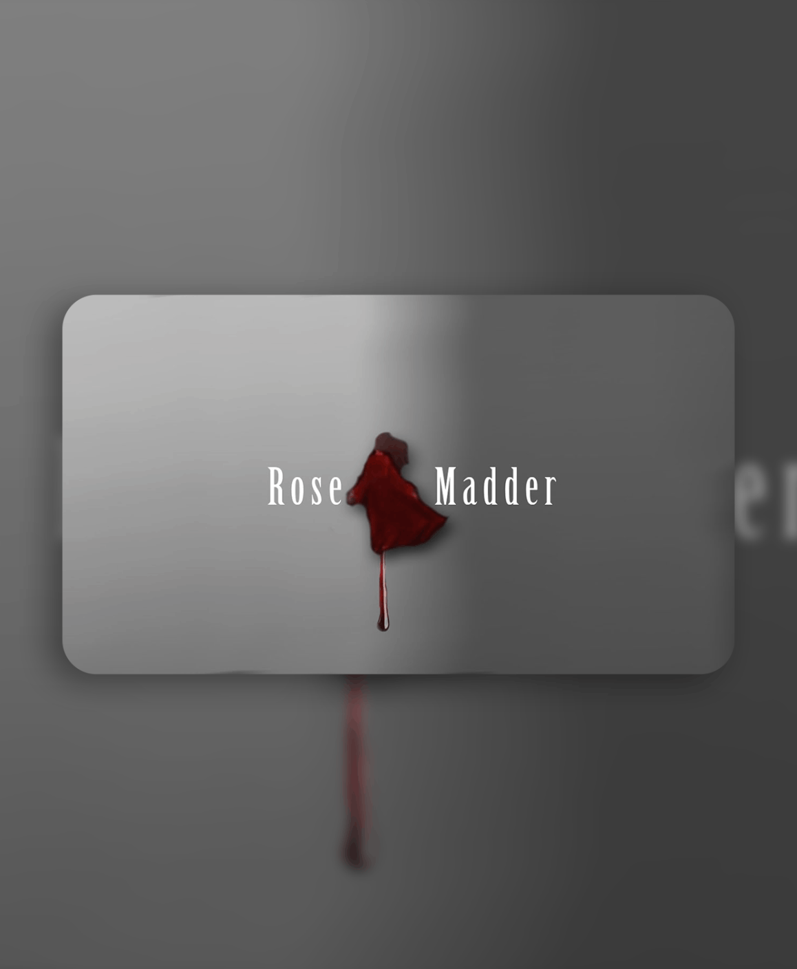 ROSE MADDER